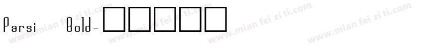 Parsi Bold字体转换